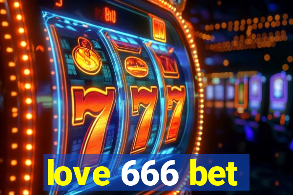 love 666 bet